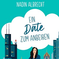 Ein Date zum Anbeißen - Nadin Albrecht - Hörbuch