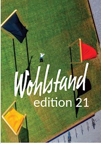 Wohlstand edition 21 - Gerd Schreiner - E-Book