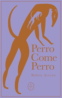 Perro come perro - Rubén Arranz - E-Book