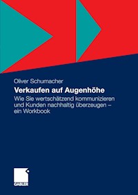 Verkaufen auf Augenhöhe - Oliver Schumacher - E-Book
