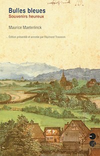 Bulles bleues, souvenirs heureux - Maurice Maeterlinck - E-Book