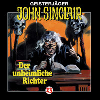 John Sinclair, Folge 23: Der unheimliche Richter - Jason Dark - Hörbuch