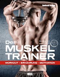 Der Muskeltrainer - Andreas Scholz - E-Book