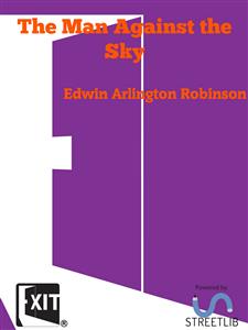 The Man Against the Sky - Edwin Arlington Robinson - E-Book