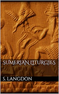 Sumerian Liturgies - Stephen Langdon - E-Book