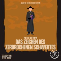 Das Zeichen des zerbrochenen Schwertes - Gilbert Keith Chesterton - Hörbuch