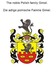 The noble Polish family Gimel. Die adlige polnische Familie Gimel. - Werner Zurek - E-Book