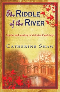 The Riddle of the River - Catherine Shaw - E-Book
