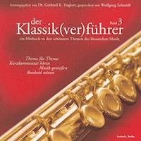 Der Klassik(ver)führer - Band 03 - Gerhard K. Englert - Hörbuch