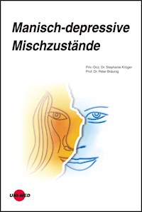 Manisch-depressive Mischzustände - Stephanie Krüger - E-Book