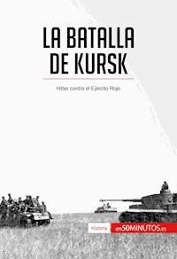 La batalla de Kursk - 50Minutos - E-Book