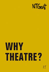Why Theatre? -  - E-Book