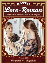 Lore-Roman 191 - Yvonne Uhl - E-Book