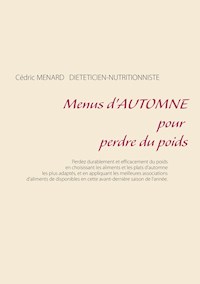 Menus d'automne pour perdre du poids - Cédric Ménard - E-Book