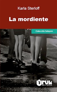 La mordiente - Karla Sterloff - E-Book