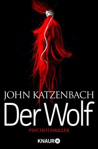 Der Wolf - John Katzenbach - E-Book