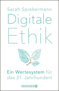 Digitale Ethik - Sarah Spiekermann - E-Book