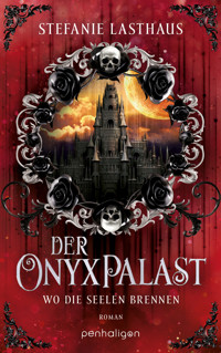 Der Onyxpalast - Wo die Seelen brennen - Stefanie Lasthaus - E-Book