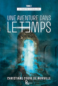 La caverne cristalline - Tome 1 - Christiane COUVE DE MURVILLE - E-Book
