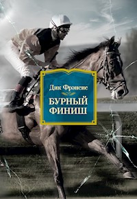 Бурный финиш - Дик Фрэнсис - E-Book
