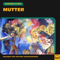 Mutter - Manfred Kyber - Hörbuch