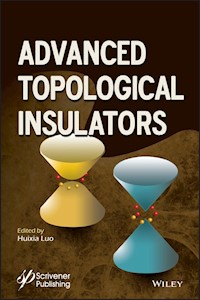 Advanced Topological Insulators -  - E-Book