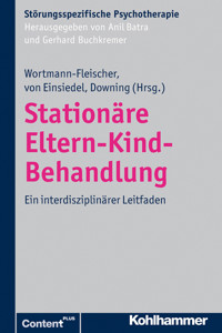 Stationäre Eltern-Kind-Behandlung -  - E-Book