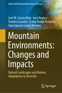 Mountain Environments: Changes and Impacts - José M. García-Ruiz - E-Book