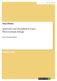 Auswahl und Installation einer Photovoltaik-Anlage - Anja Klewe - E-Book
