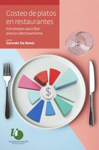 Costeo de platos en restaurantes - German De Bonis - E-Book