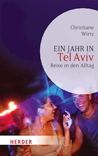 Ein Jahr in Tel Aviv - Christiane Wirtz - E-Book