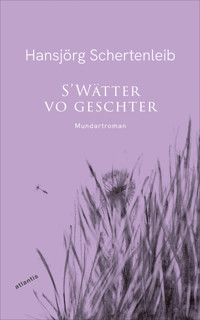 S'Wätter vo geschter - Hansjörg Schertenleib - E-Book