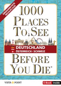 1000 Places To See Before You Die - Deutschland · Österreich · Schweiz -  - E-Book