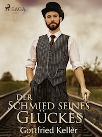 Der Schmied seines Glückes - Gottfried Keller - E-Book