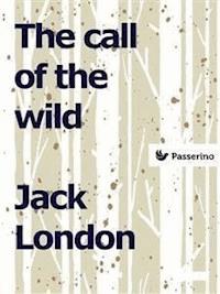 The call of the wild - Jack London - E-Book