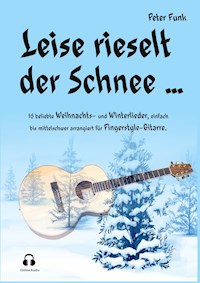 Leise rieselt der Schnee ... - Peter Funk - E-Book