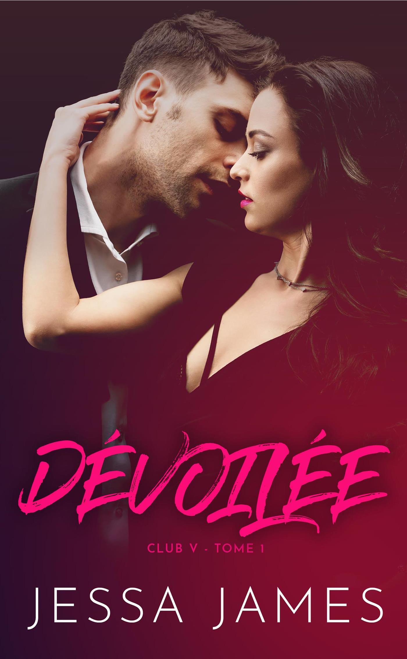 Dévoilée - Jessa James - E-Book