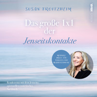 Das große 1 x 1 der Jenseitskontakte - Susan Froitzheim - Hörbuch