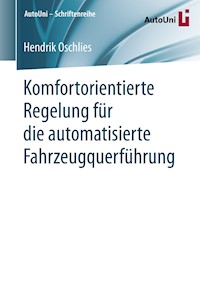 Komfortorientierte Regelung für die automatisierte Fahrzeugquerführung - Hendrik Oschlies - E-Book
