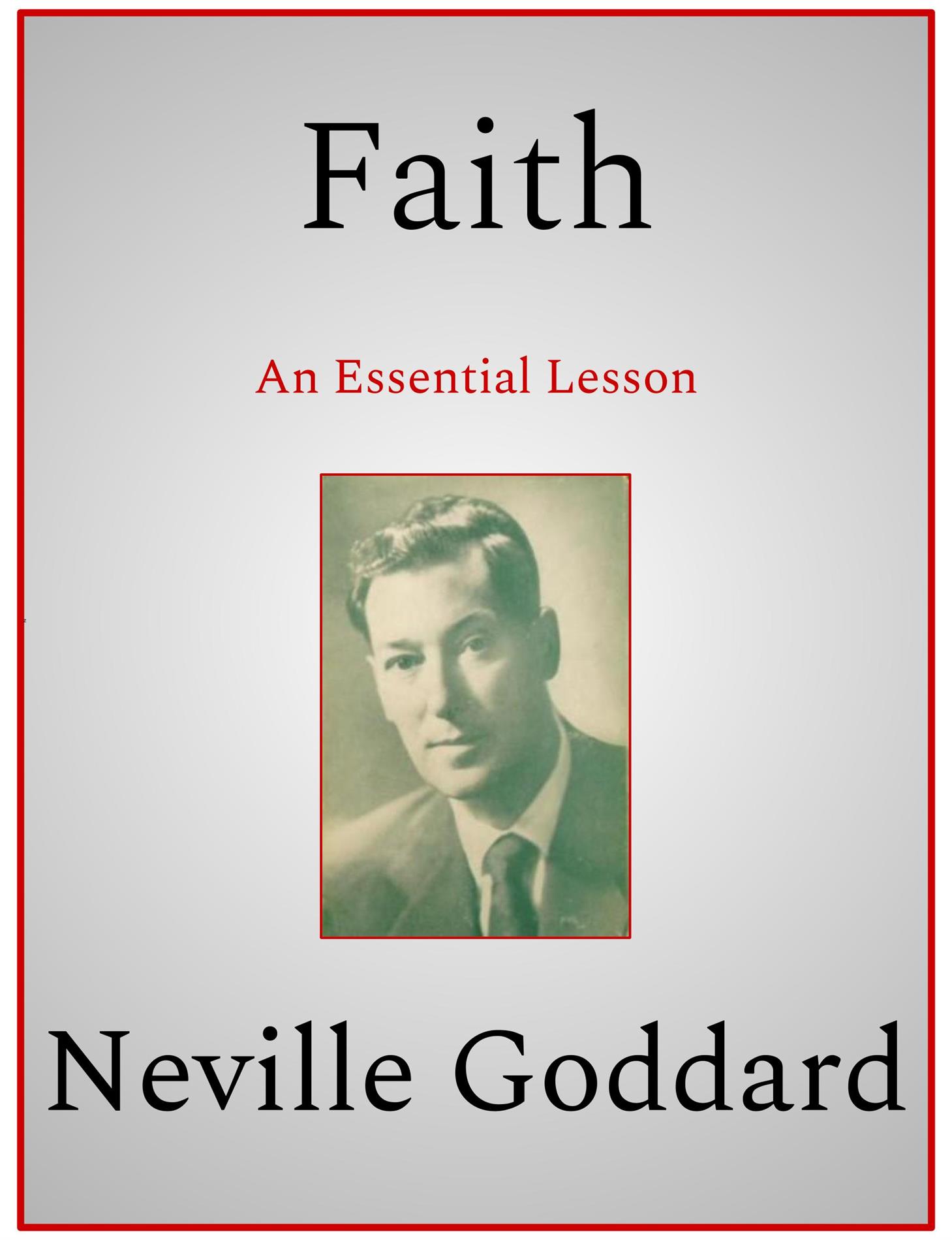 Faith - Neville Goddard - E-Book