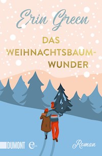 Das Weihnachtsbaumwunder - Erin Green - E-Book