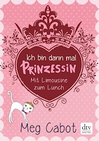 Ich bin dann mal Prinzessin – Mit Limousine zum Lunch - Meg Cabot - kostenlos E-Book