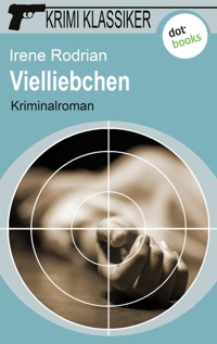 Krimi-Klassiker - Band 12: Vielliebchen - Irene Rodrian - E-Book