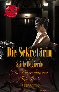 Die Sekretärin - Stille Begierde - Finja Jinski - E-Book