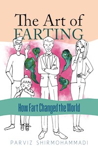 The Art of Farting - Parviz Shirmohammadi - E-Book