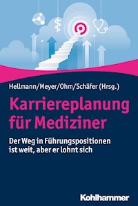 Karriereplanung für Mediziner - - E-Book