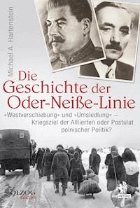 Die Geschichte der Oder-Neiße-Linie - Michael A. Hartenstein - E-Book