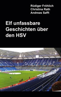 Elf unfassbare Geschichten über den HSV - Rüdiger Fröhlich - E-Book