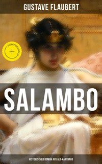 SALAMBO: Historischer Roman aus Alt-Karthago - Gustave Flaubert - E-Book