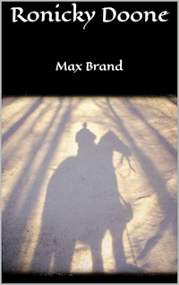 Ronicky Doone - Max Brand - E-Book